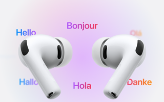 AirPods多款机型迎测试版固件更新：实时翻译添新语种！